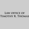 Law Office Of Timothy R. Thomas