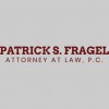 Patrick S. Fragel, Attorney At Law, P.C