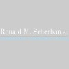 Ronald M Scherban PC