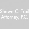 Shawn C Trail, Attorney PC