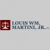 Louis WM. Martini, JR, PC