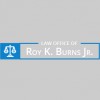 Roy K Burns Jr